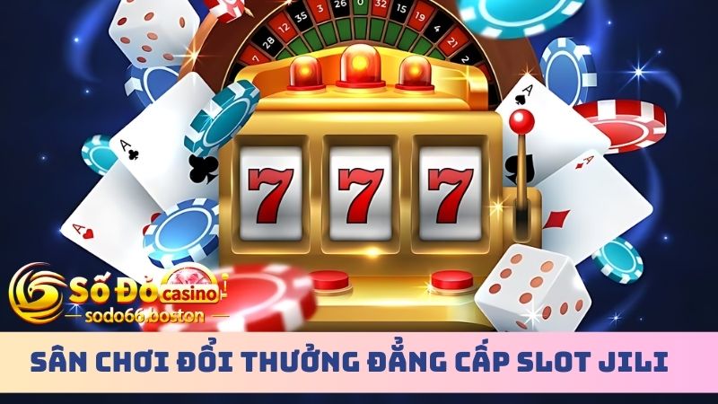 Khám phá sảnh kiếm thưởng trực tuyến JILI slot