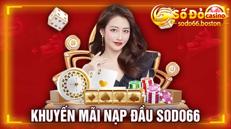 Thông tin khuyến mãi Sodo66 nạp đầu nhận ngay 30%