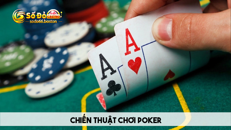 Chiến thuật chơi Poker tại SODO66 