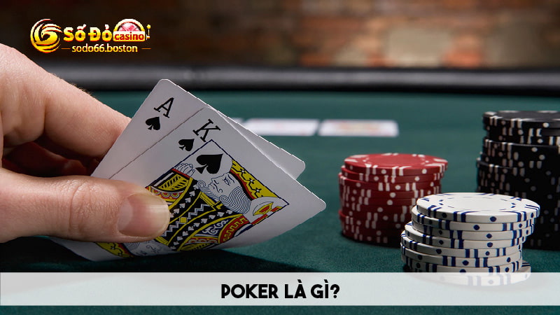 Giới thiệu trò chơi Poker là gì?