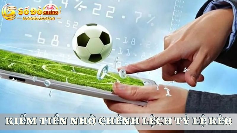 Nhận tiền thưởng thông qua chênh lệch tỷ lệ kèo cược 