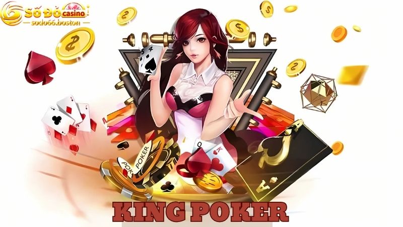 Tìm hiểu đôi nét về sảnh King Poker