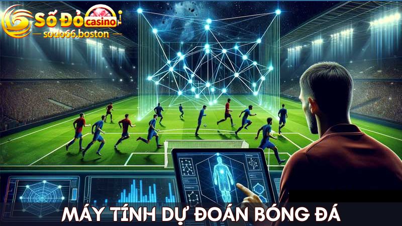 Giới thiệu thuật ngữ máy tính dự đoán bóng đá là gì?